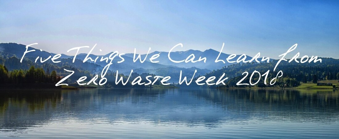 Five Things We Can Learn From Zero Waste Week 2018 header