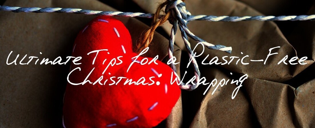 Ultimate Tips for a Plastic Free Christmas, Gift Wrapping