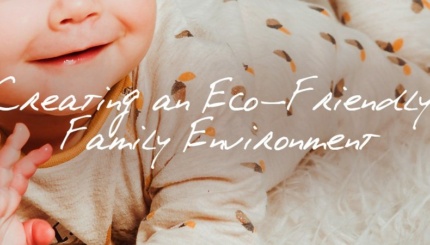 Create an Eco Friendly Family Environment