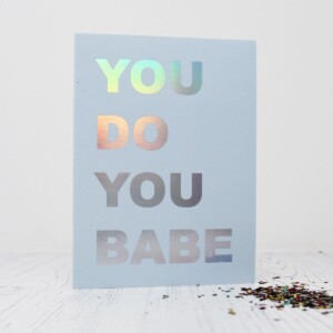 A Beautiful Weirdo You Do You Babe Eco Glitter Greetings Card