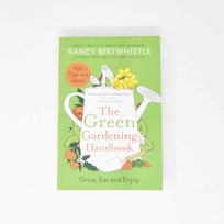 The Green Gardening Handbook - Grow, Eat and Enjoy